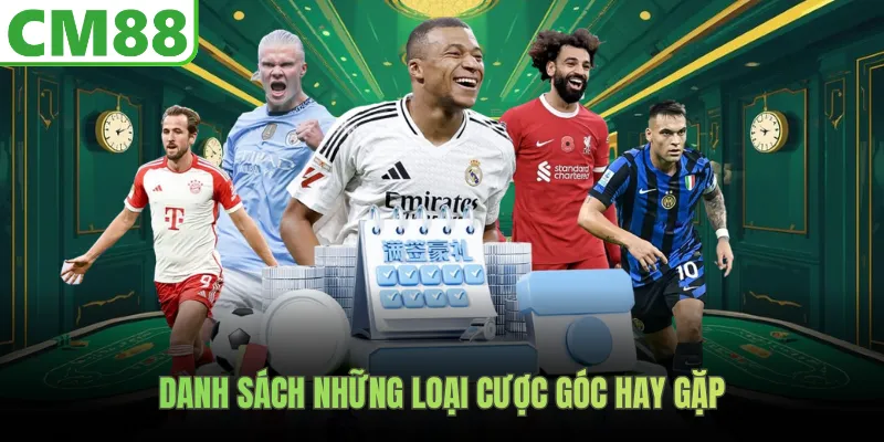 Danh sách những loại cược góc hay gặp