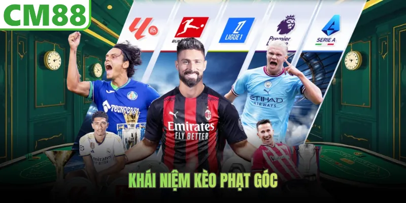 Khái niệm kèo phạt góc